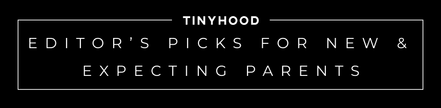 banner: Tinyhood logo + Editor's Picks for New & Expecting Parents